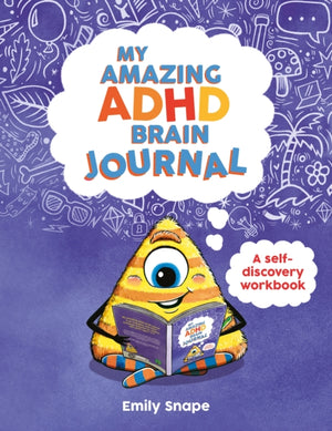 My Amazing ADHD Brain Journal, A Self-Discovery Workbook for Children with ADHD Brains