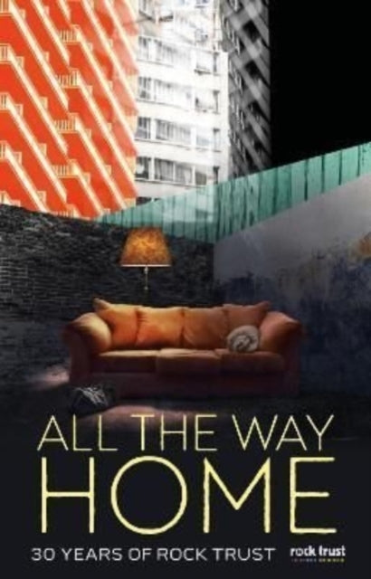 Book cover of: All the Way Home. By: Rock Trust (Organization) Staff
