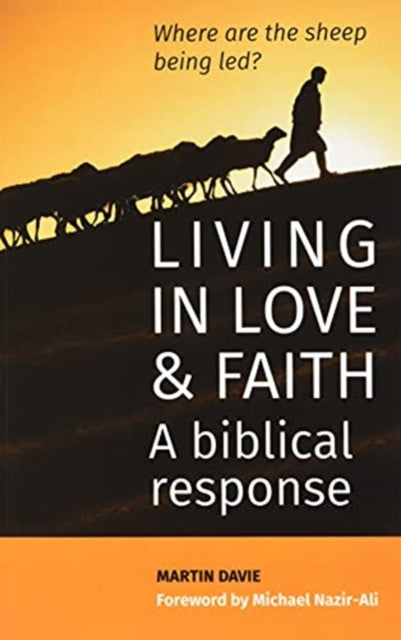 Book cover of: Living in Love and Faith: A biblical response. By: Martin Davie