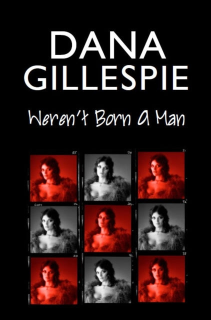 Book cover of: Dana Gillespie: Weren't Born A Man. By: David Shasha Dana Gillespie