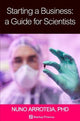 Book cover of: Starting a Business: A Guide for Scientists. By: Nuno Arroteia