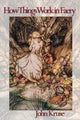 Book cover of: How Things Work in Faery. By: John Kruse