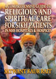 Book cover of: Comprehensive Guide to Religious and Spiritual Care for Sikh Patients in NHS Hospitals and Hospices