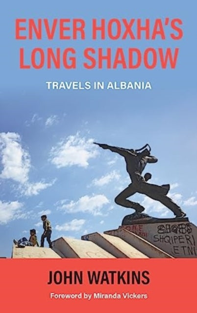 Book cover of: Enver Hoxha's Long Shadow