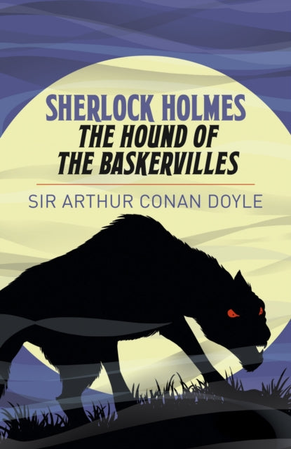 Book cover of: Sherlock Holmes: The Hound of the Baskervilles. By: Arthur Conan Doyle