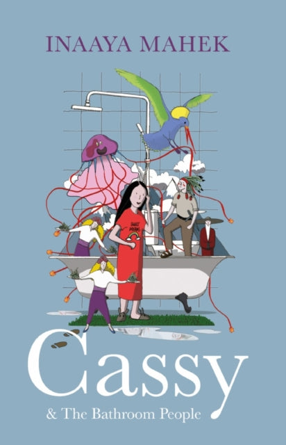Book cover of: Cassy & The Bathroom People. By: Inaaya Mahek