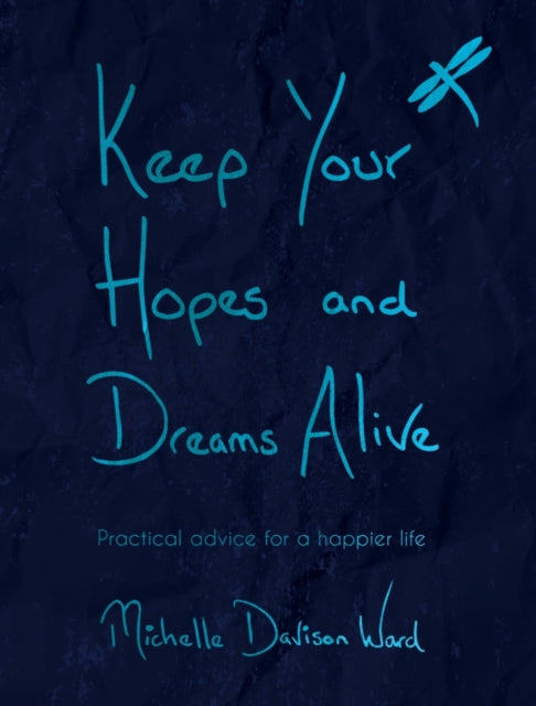 Book cover of: Keep Your Hopes and Dreams Alive. By: Michelle Davison-Ward