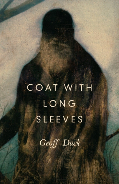 Book cover of: Coat with Long Sleeves. By: Geoff Duck