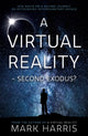 Book cover of: Virtual Reality - Second Exodus?. By: Mark Harris