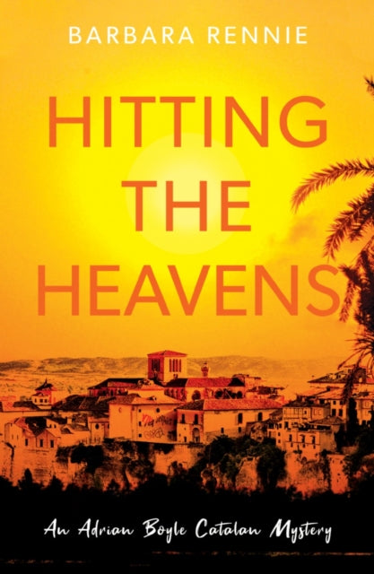Book cover of: Hitting the Heavens. By: Barbara Rennie
