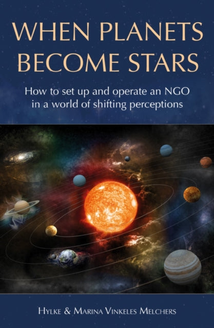 Book cover of: When Planets Become Stars. By: Hylke Vinkeles Melchers