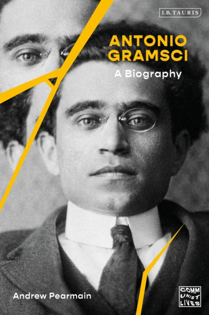 Book cover of: Antonio Gramsci. By: Andrew Pearmain