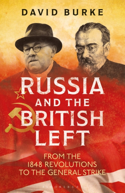 Book cover of: Russia and the British Left. By: David Burke