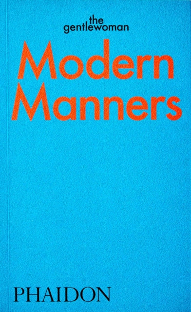 Modern Manners, Instructions for living fabulously well
