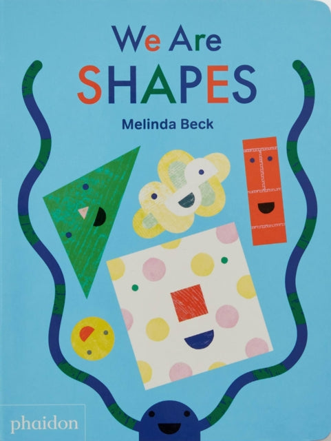 Book cover of: We Are Shapes. By: Melinda Beck