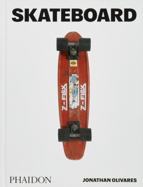 Book cover of: Skateboard. By: Jonathan Olivares
