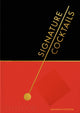 Book cover of: Signature Cocktails. By: Amanda Schuster