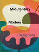 Book cover of: Mid-Century Modern Designers. By: Dominic Bradbury