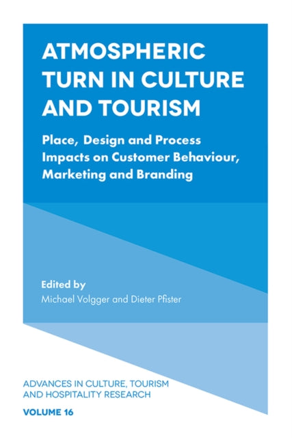 Book cover of: Atmospheric Turn in Culture and Tourism. By: Michael Volgger