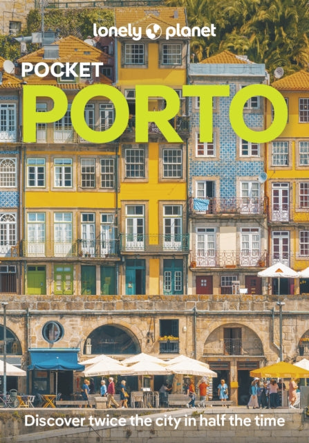 Lonely Planet Pocket Porto, Detailed Itineraries | Travel Like a Local | Insider Tips | Covers Foz do Douro, Miragaia, Boavista, Vila Nova de Gaia, and more 9781838694050 Joana Taborda