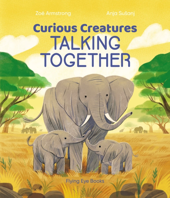 Book cover of: Curious Creatures Talking Together. By: Zoë Armstrong
