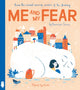 Me and My Fear 9781838741204 Francesca Sanna