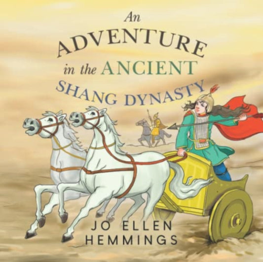 Book cover of: Adventure in the Ancient Shang Dynasty. By: Jo Ellen Hemmings