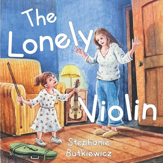 Book cover of: Lonely Violin. By: Stephanie Butkiewicz