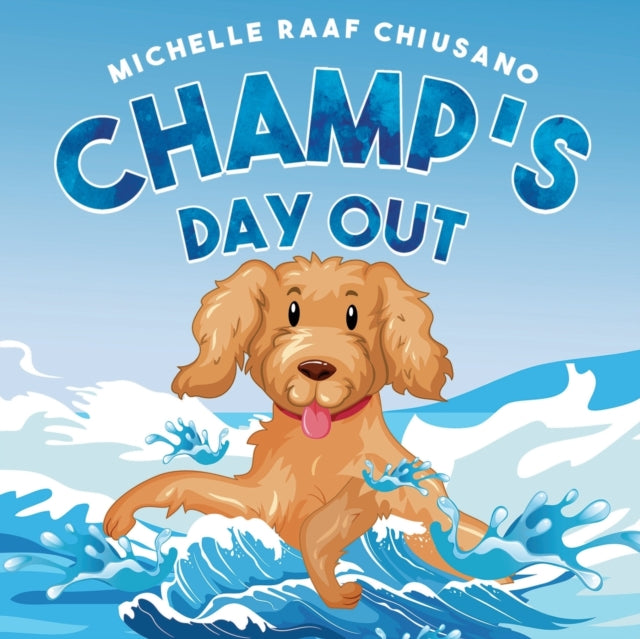 Book cover of: Champ's Day Out. By: Michelle Raaf Chiusano