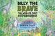 Book cover of: Billy The Brave - The World's First Superhero!