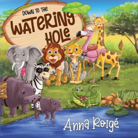 Book cover of: Down to the Watering Hole
