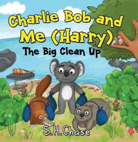 Book cover of: Charlie Bob and Me 'Harry' - The Big Clean Up