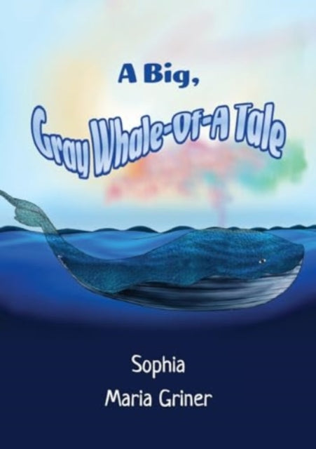 Book cover of: Big, Gray Whale-Of-A Tale