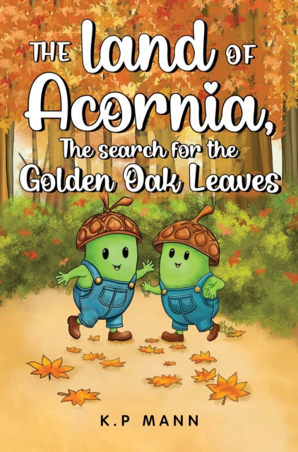 Book cover of: land of Acornia, The search for the golden oak leaves
