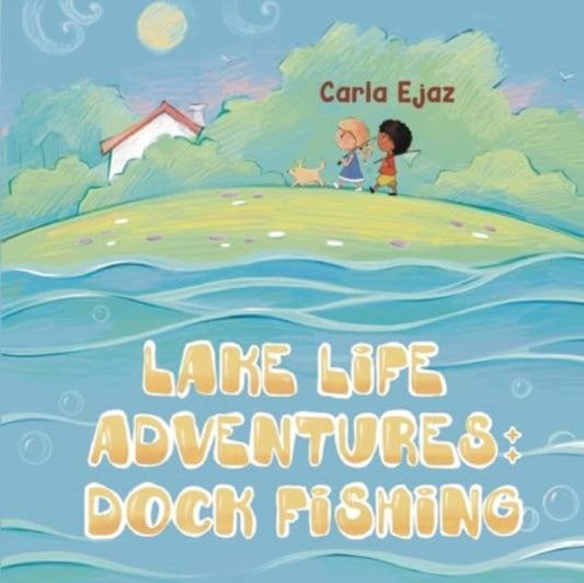 Book cover of: Lake Life Adventures - Dock Fishing