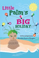 Book cover of: Little Palm's Big Holiday. By: Aurelia Fasano Brogan