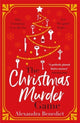 The Christmas Murder Game, The perfect murder mystery to gift this Christmas 9781838774790 Alexandra Benedict