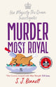 Book cover of: Murder Most Royal. By: S. J. Bennett