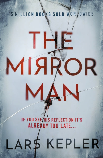 Book cover of: Mirror Man. By: Lars Kepler