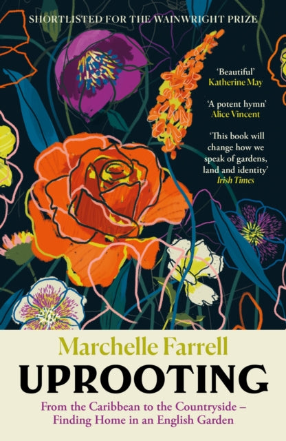Uprooting, From the Caribbean to the Countryside – Finding Home in an English Garden 9781838858704 Marchelle Farrell