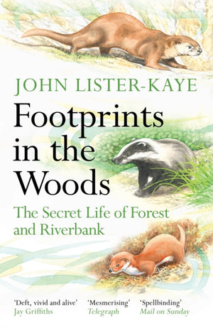 Footprints in the Woods, The Secret Life of Forest and Riverbank