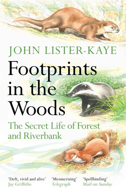 Footprints in the Woods, The Secret Life of Forest and Riverbank