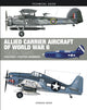 Book cover of: Allied Carrier Aircraft of World War II. By: Edward Ward