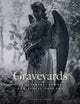 Book cover of: Graveyards. By: Alastair Horne