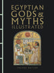 Book cover of: Egyptian Gods & Myths Illustrated