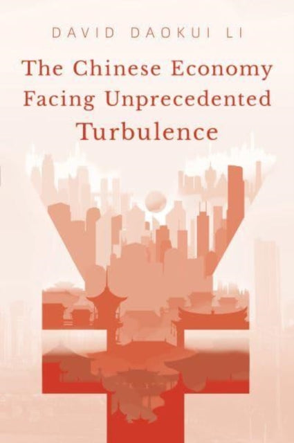 Book cover of: Chinese Economy Facing Unprecedented Turbulence. By: Li Daokui; Hui Cooper