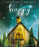 Happy, A Children's Book of Mindfulness 9781838914110 Nicola Edwards
