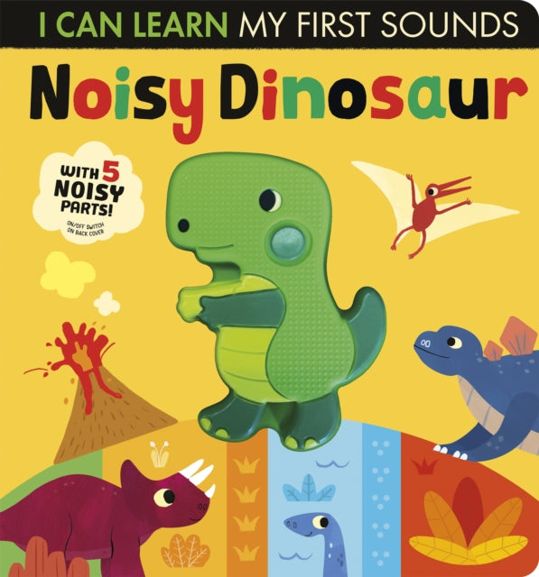 Book cover of: Noisy Dinosaur. By: Lauren Crisp