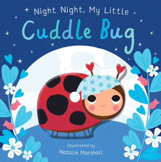 Night Night, My Little Cuddle Bug 9781838915704 Nicola Edwards