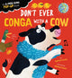 Don't Ever Conga with a Cow 9781838916343 Harriet Evans